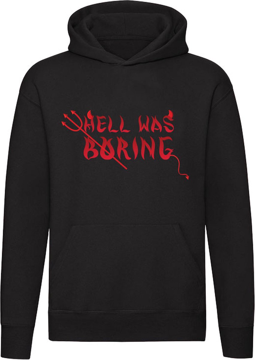 Hell was boring | Duivel | Duisternis | Horror | Halloween | Unisex | Trui | Sweater | Hoodie | Capuchon